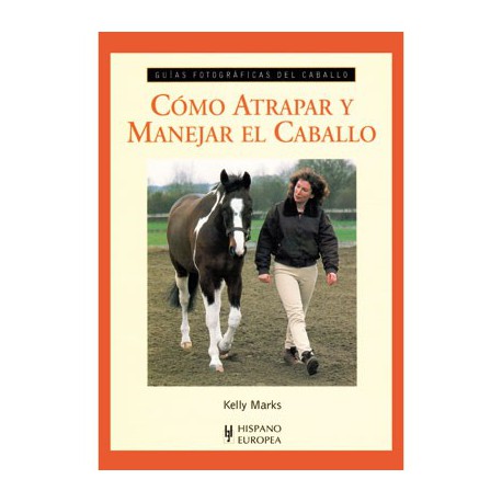 Libro: Como atrapar y manejar el caballo
